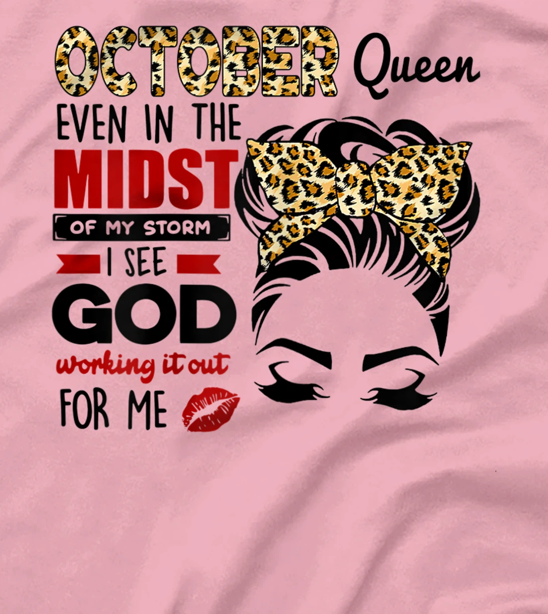 Womens October Queen Even In The Midst Of My Storm I See God T-Shirt