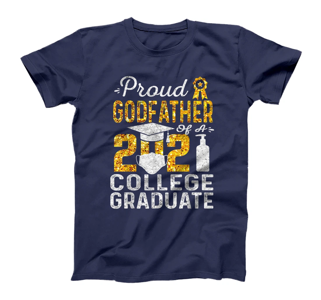 Proud Godfather of a 2021 College Graduate Face Mask T-Shirt