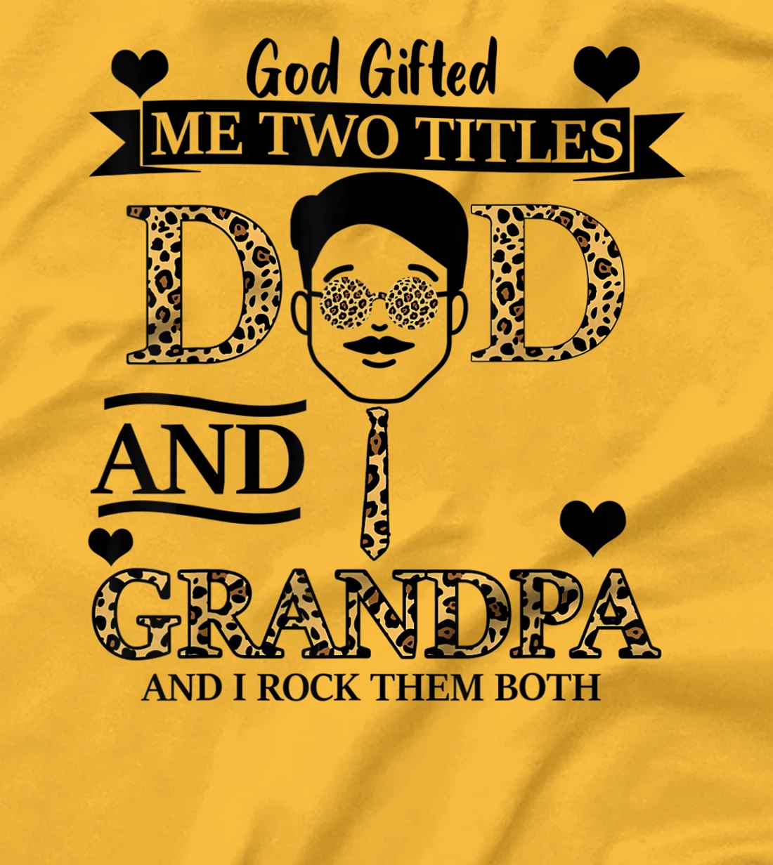 God Gifted Me Two Titles Dad & Grandpa And I Rock Them Both T-Shirt