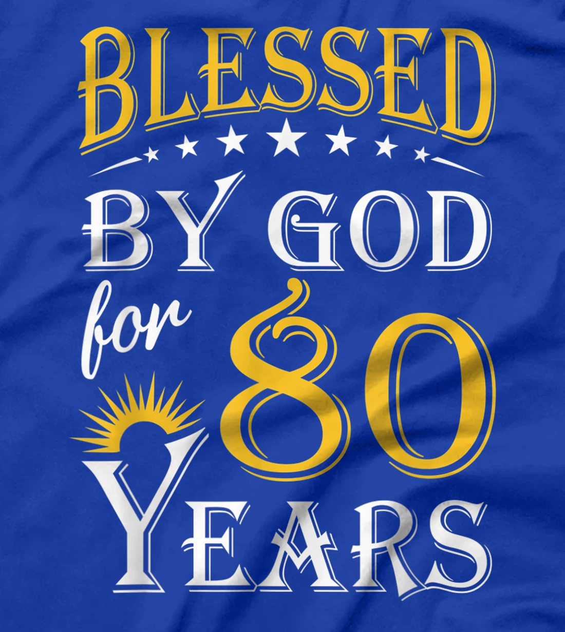 Vintage Blessed by God for 80 years Happy 80th Birthday T-Shirt