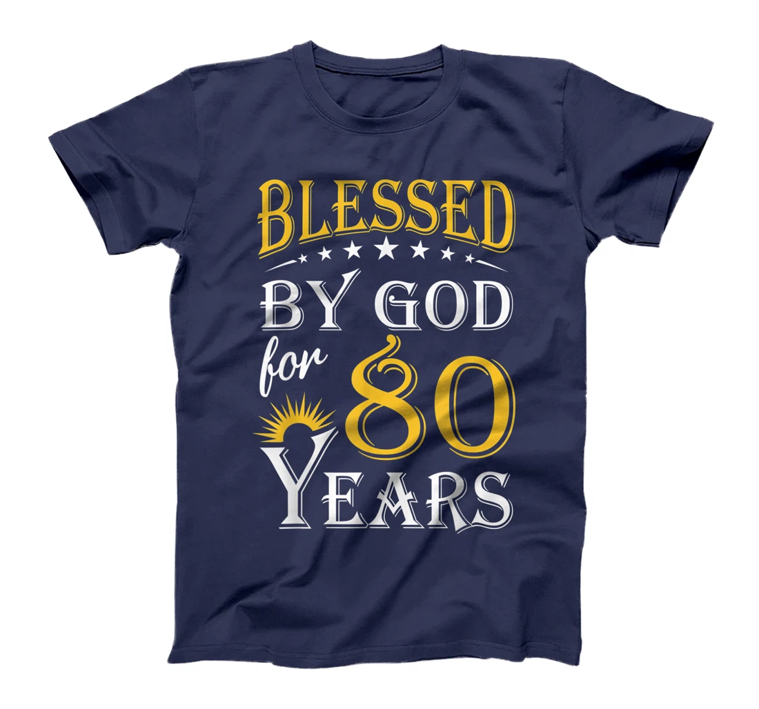 Vintage Blessed by God for 80 years Happy 80th Birthday T-Shirt