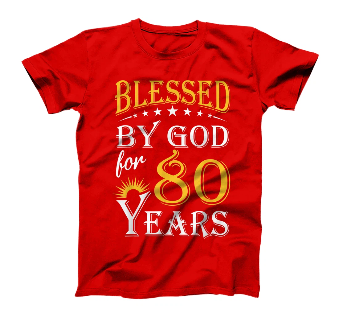 Vintage Blessed by God for 80 years Happy 80th Birthday T-Shirt