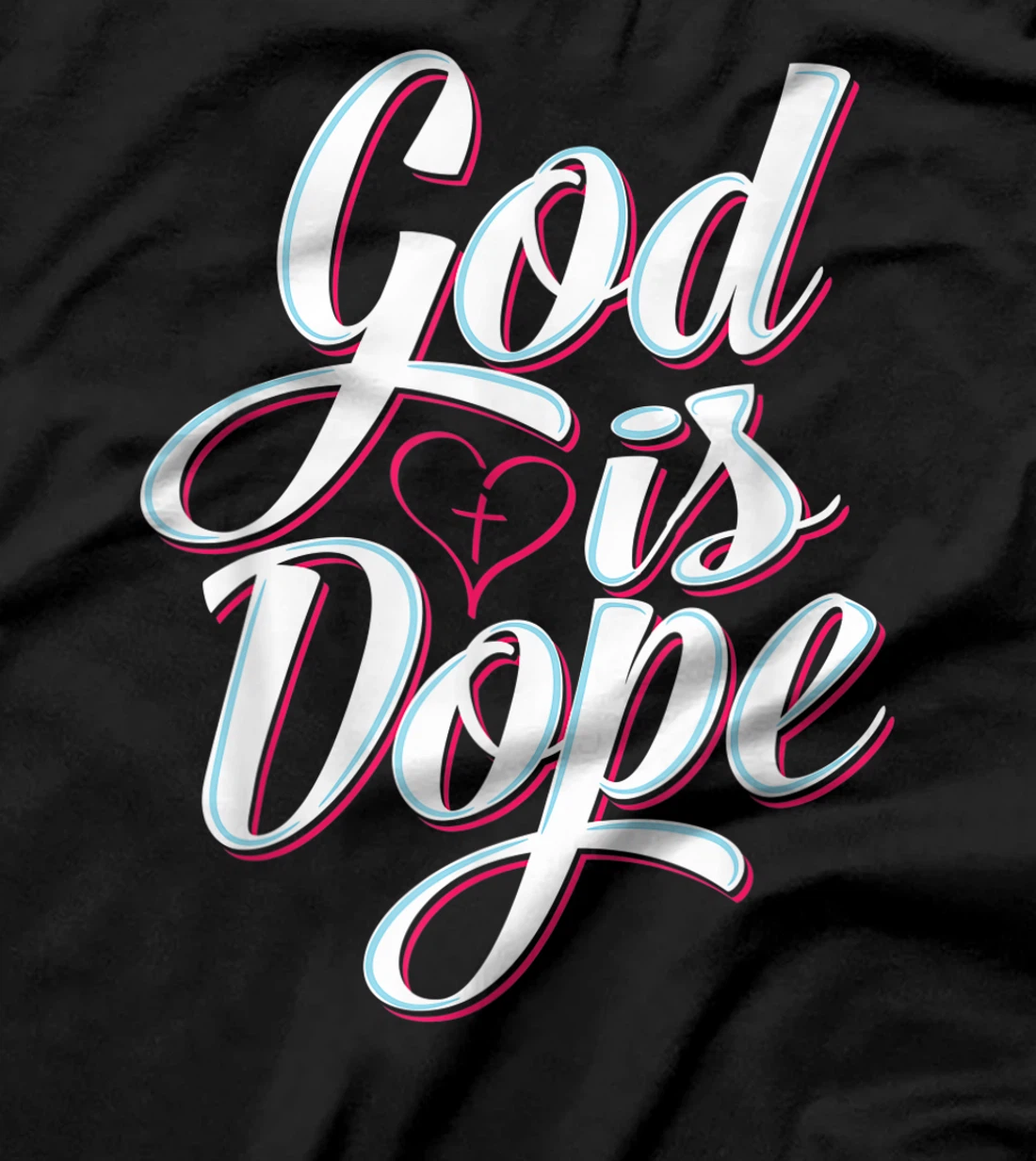 God Is Dope Christian Faith Statement Religious Graphic T-Shirt