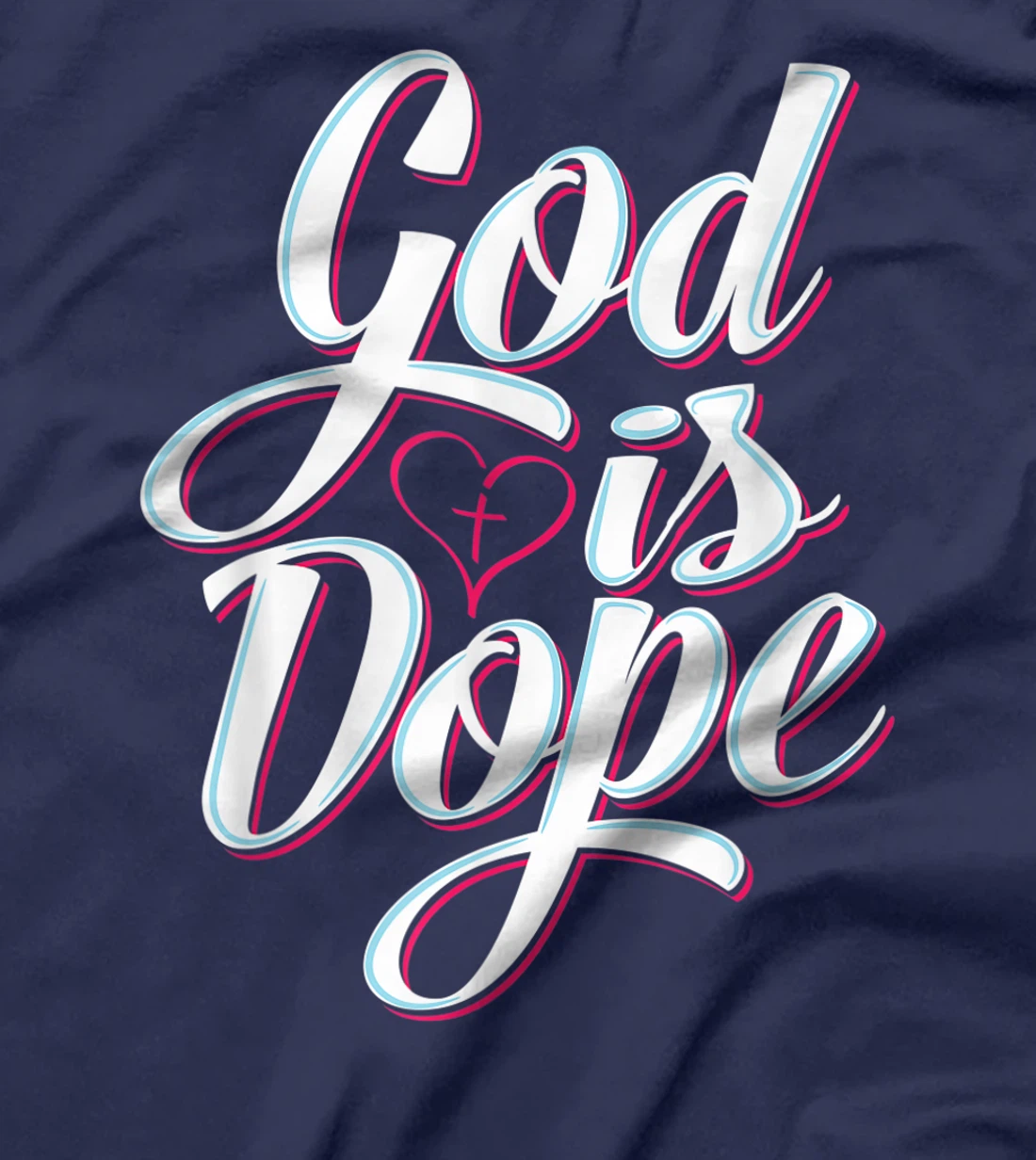 God Is Dope Christian Faith Statement Religious Graphic T-Shirt