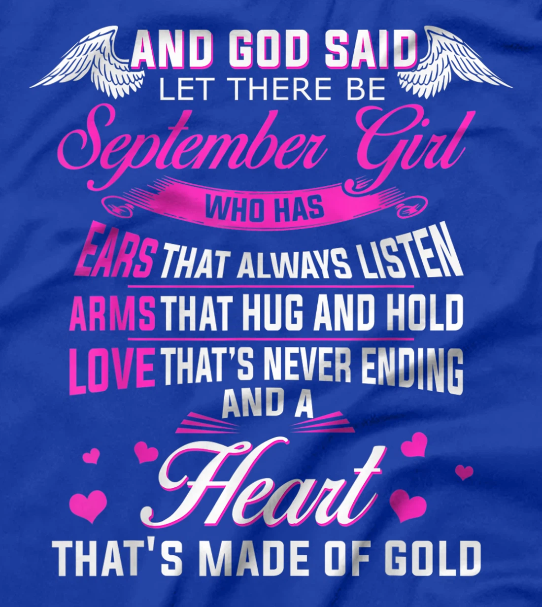 God Said Let There Be September Girl Heart of Gold Birthday T-Shirt