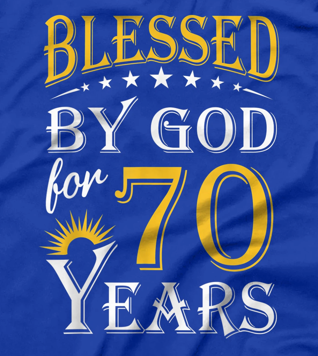 Vintage Blessed by God for 70 years Happy 70th Birthday T-Shirt