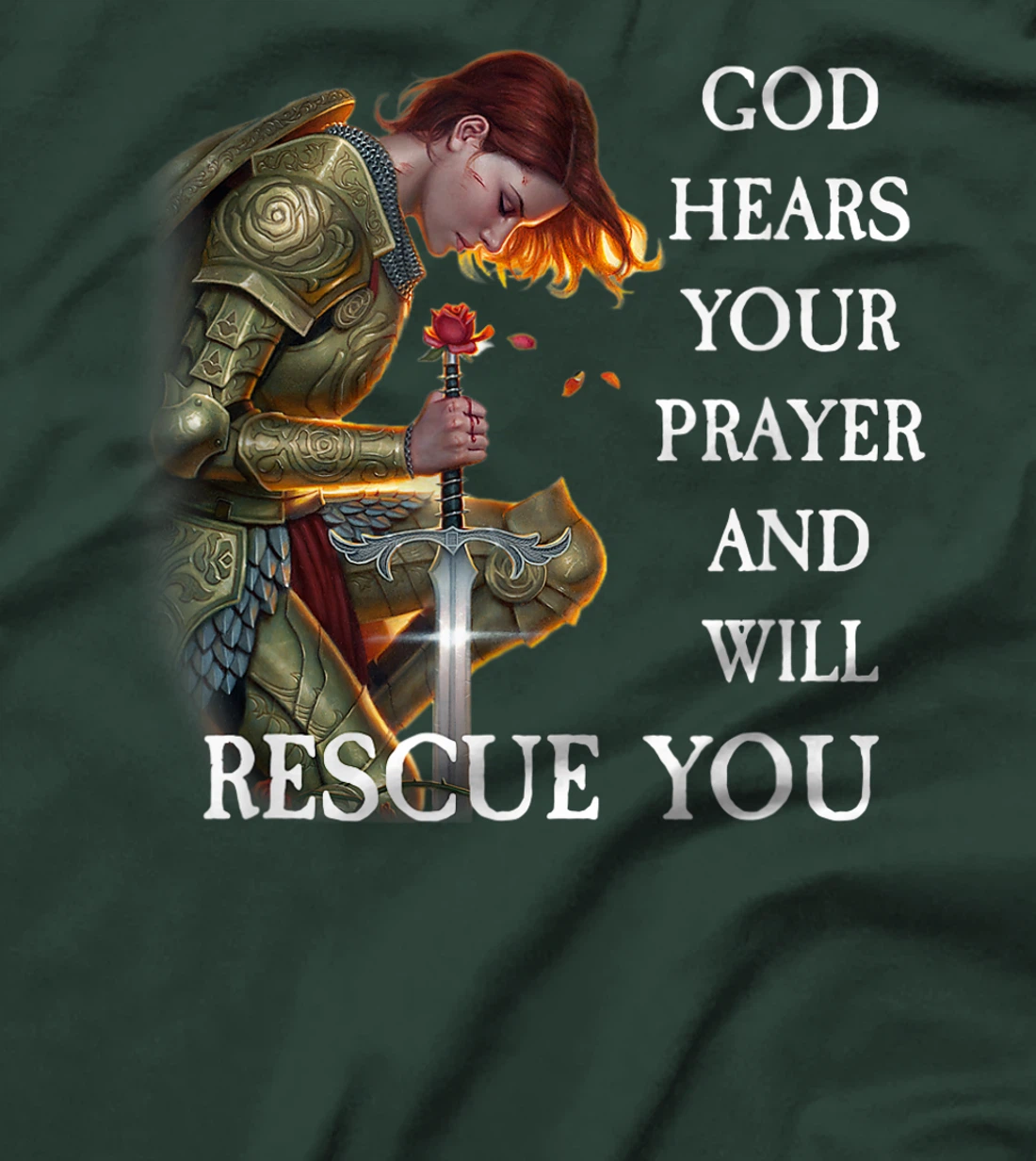 God Hears Your Prayer And Will Rescue You T-Shirt