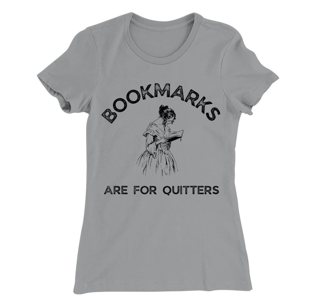 Womens Bookmarks Are for Quitters - Funny Bookworm Women Book Lover T-Shirt, Women T-Shirt