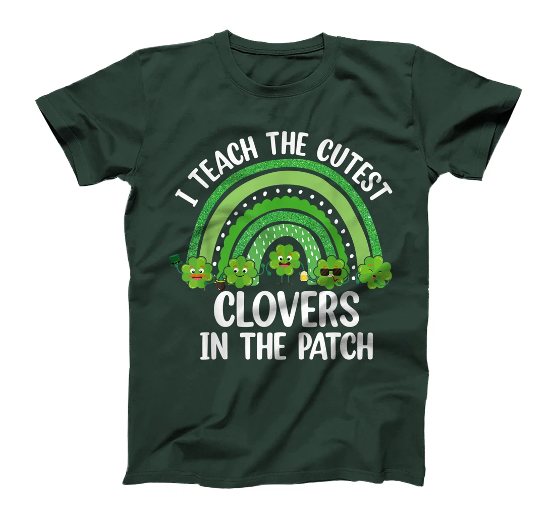 I Teach The Cutest Clovers In The Patch - St. Patrick's Day T-Shirt, Women T-Shirt