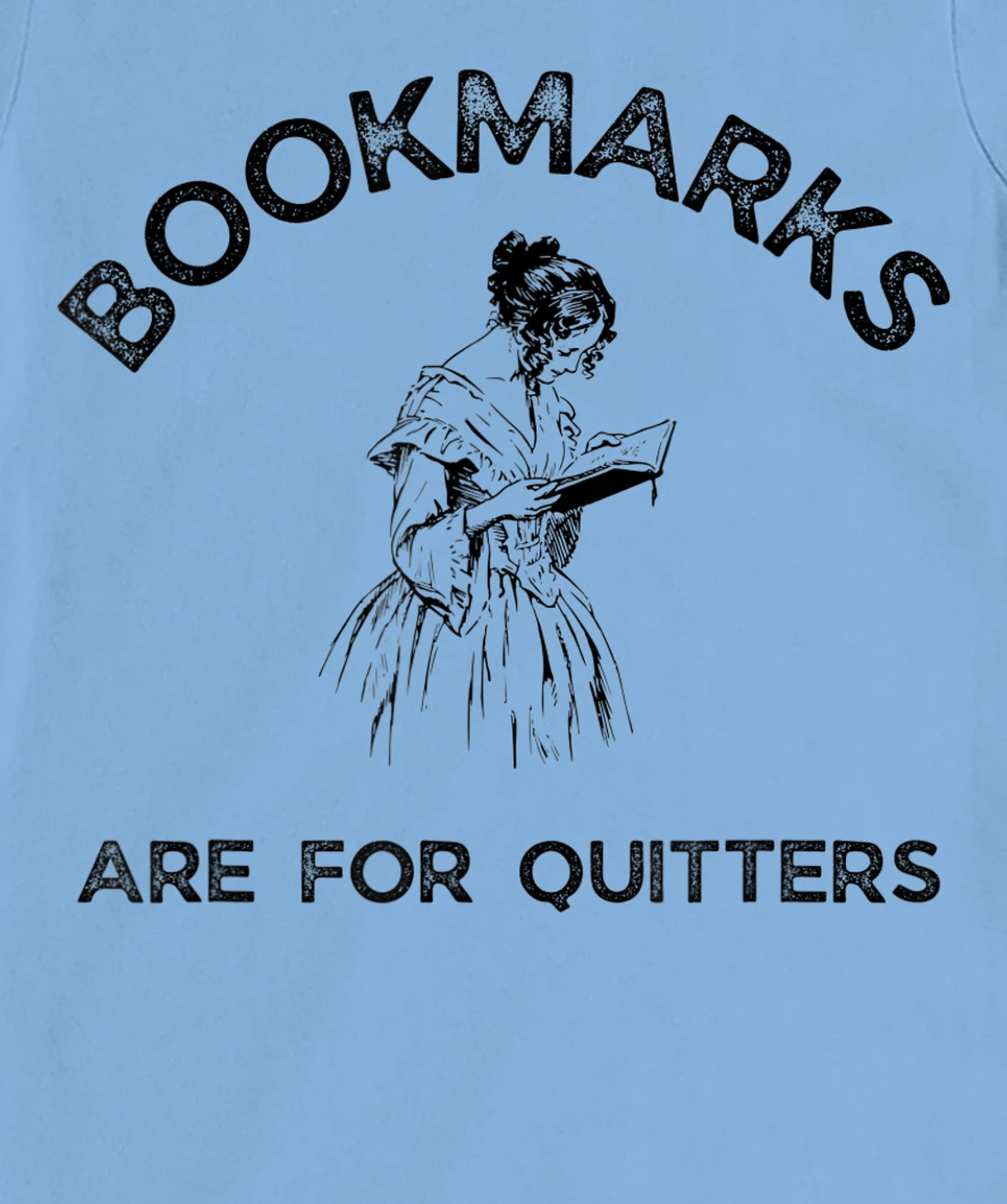 Womens Bookmarks Are for Quitters - Funny Bookworm Women Book Lover T-Shirt, Women T-Shirt