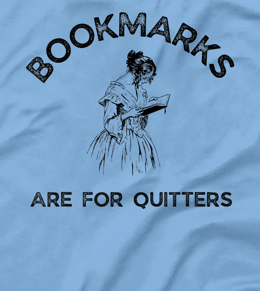 Womens Bookmarks Are for Quitters - Funny Bookworm Women Book Lover T-Shirt, Women T-Shirt