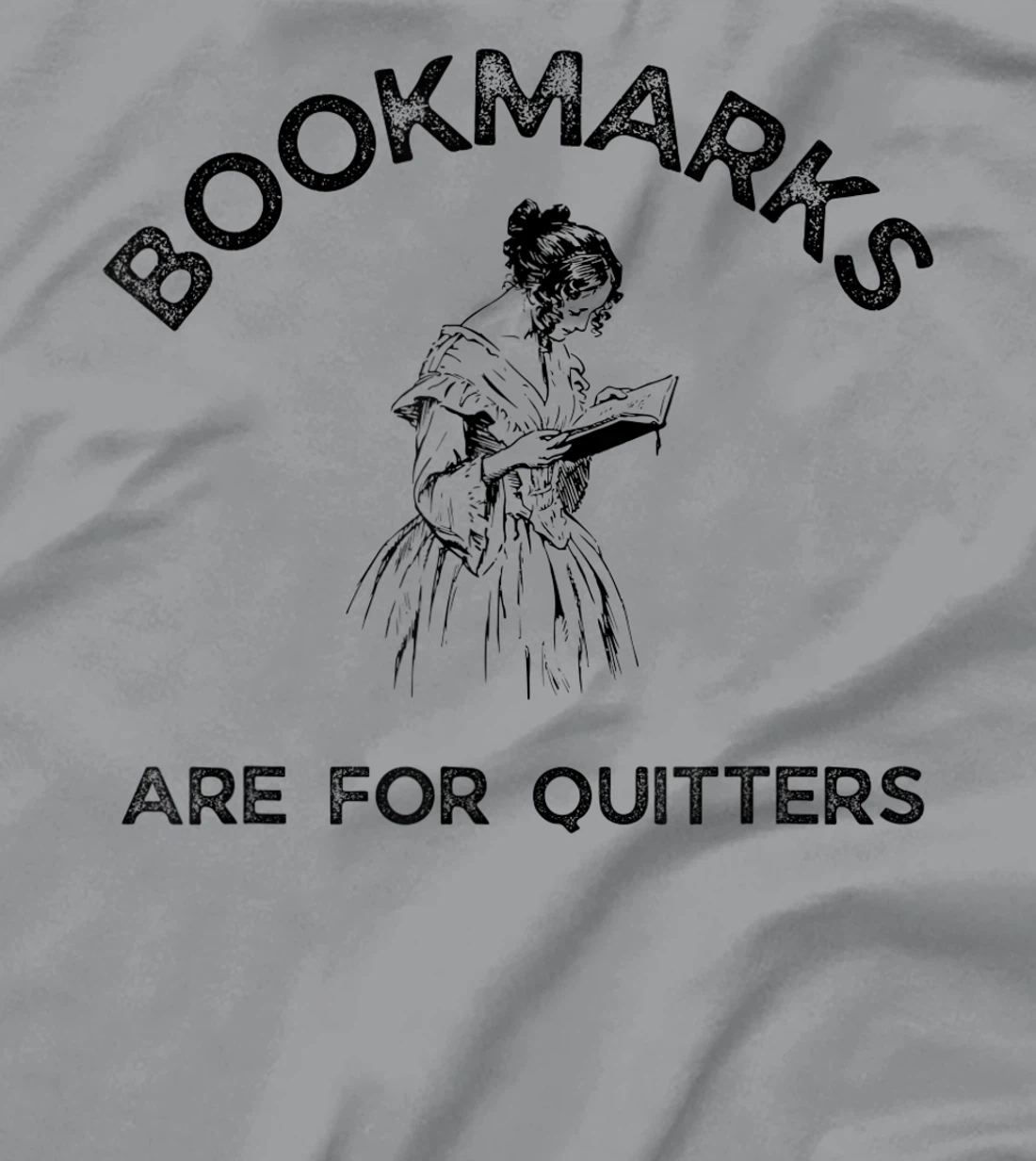 Womens Bookmarks Are for Quitters - Funny Bookworm Women Book Lover T-Shirt, Women T-Shirt