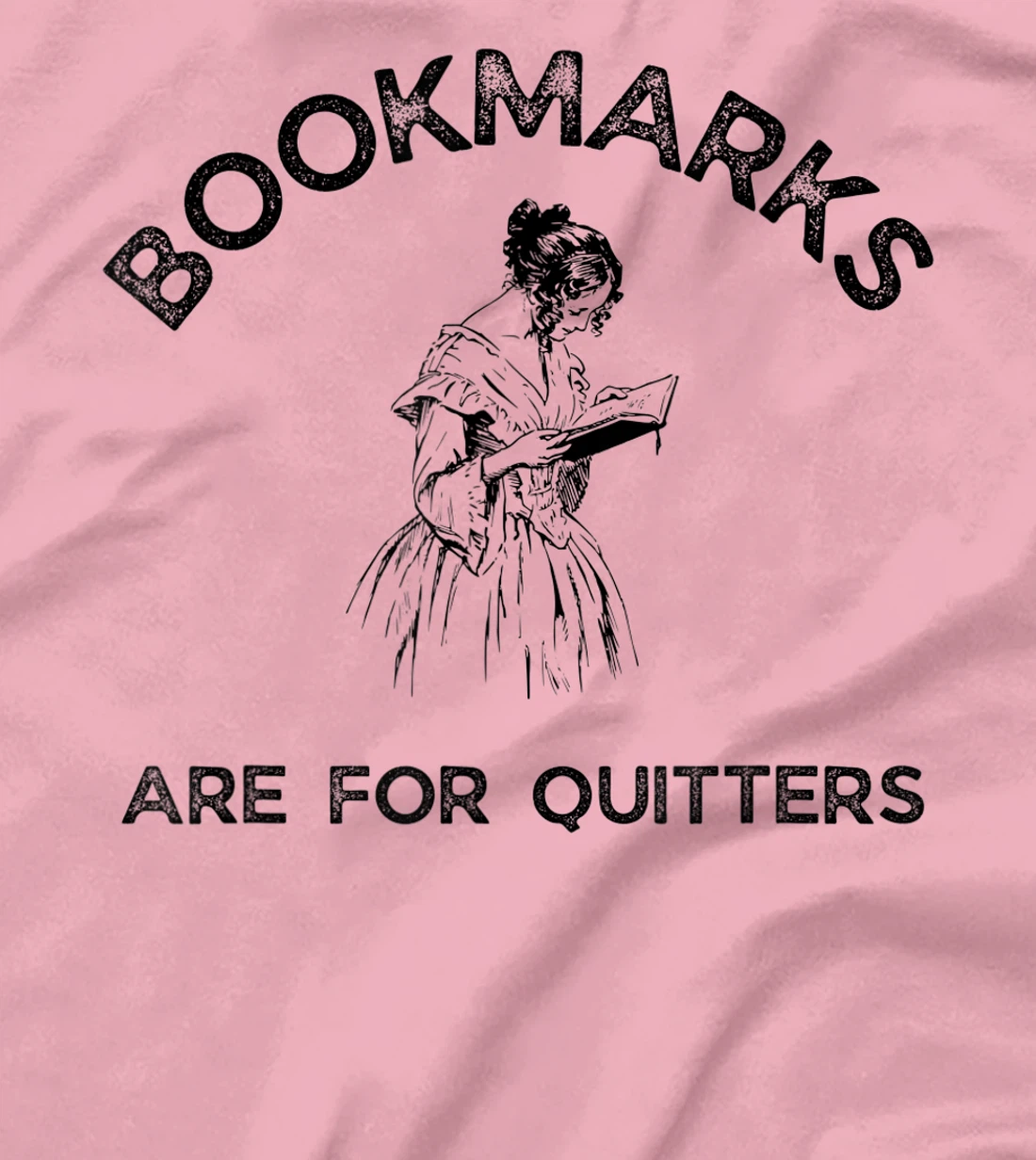 Womens Bookmarks Are for Quitters - Funny Bookworm Women Book Lover T-Shirt, Women T-Shirt