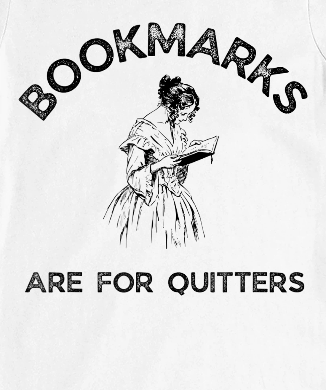 Womens Bookmarks Are for Quitters - Funny Bookworm Women Book Lover T-Shirt, Women T-Shirt