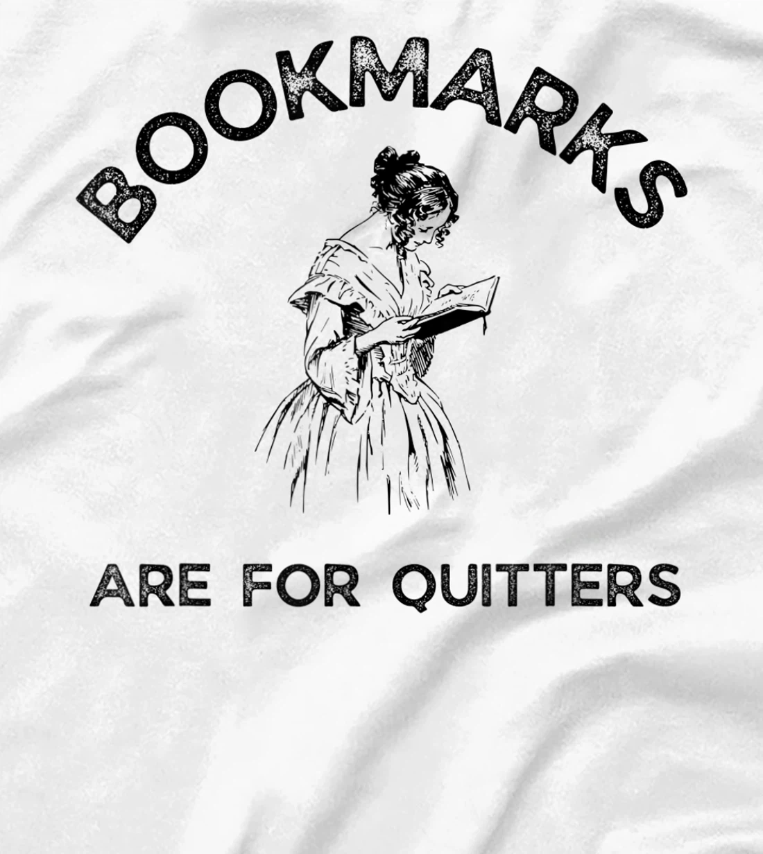 Womens Bookmarks Are for Quitters - Funny Bookworm Women Book Lover T-Shirt, Women T-Shirt