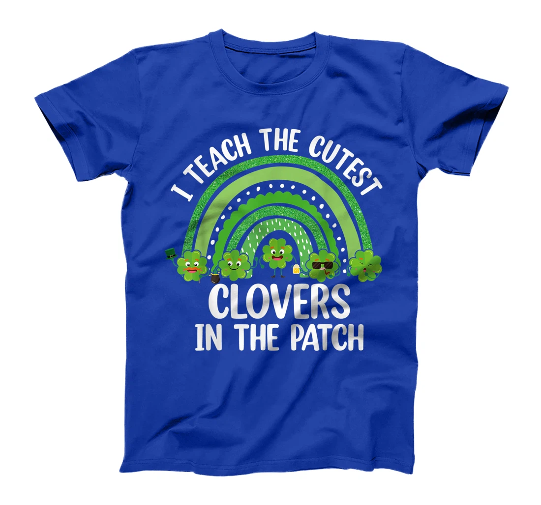 I Teach The Cutest Clovers In The Patch - St. Patrick's Day T-Shirt, Women T-Shirt