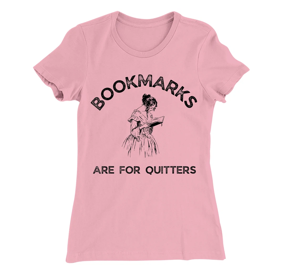 Womens Bookmarks Are for Quitters - Funny Bookworm Women Book Lover T-Shirt, Women T-Shirt