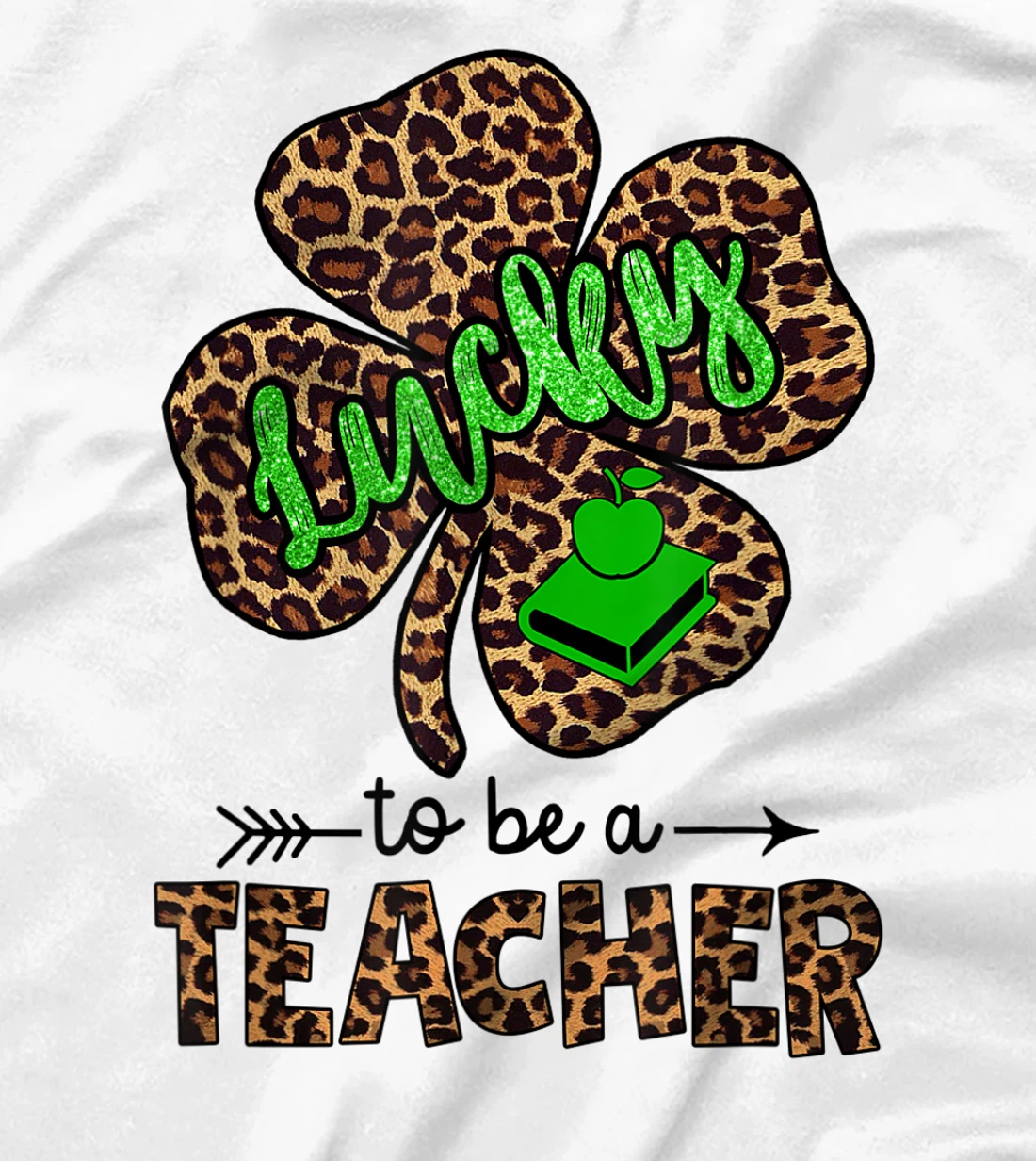 Womens Lucky To Be A Teacher Leopard Shamrock St Patricks Day Women T-Shirt, Women T-Shirt