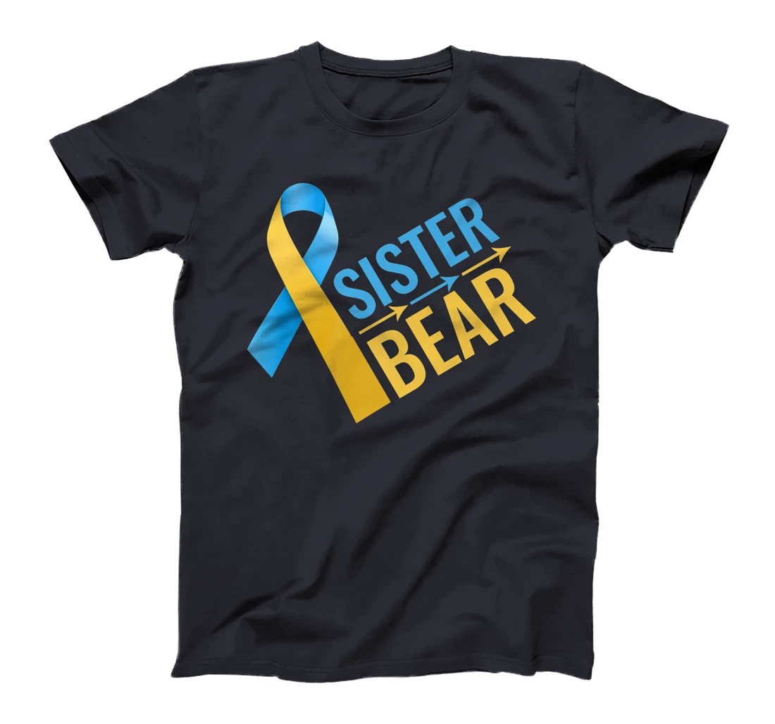 proud sister of Down Syndrome warrior Awareness Trisomy 21 T-Shirt, Kid T-Shirt and Women T-Shirt