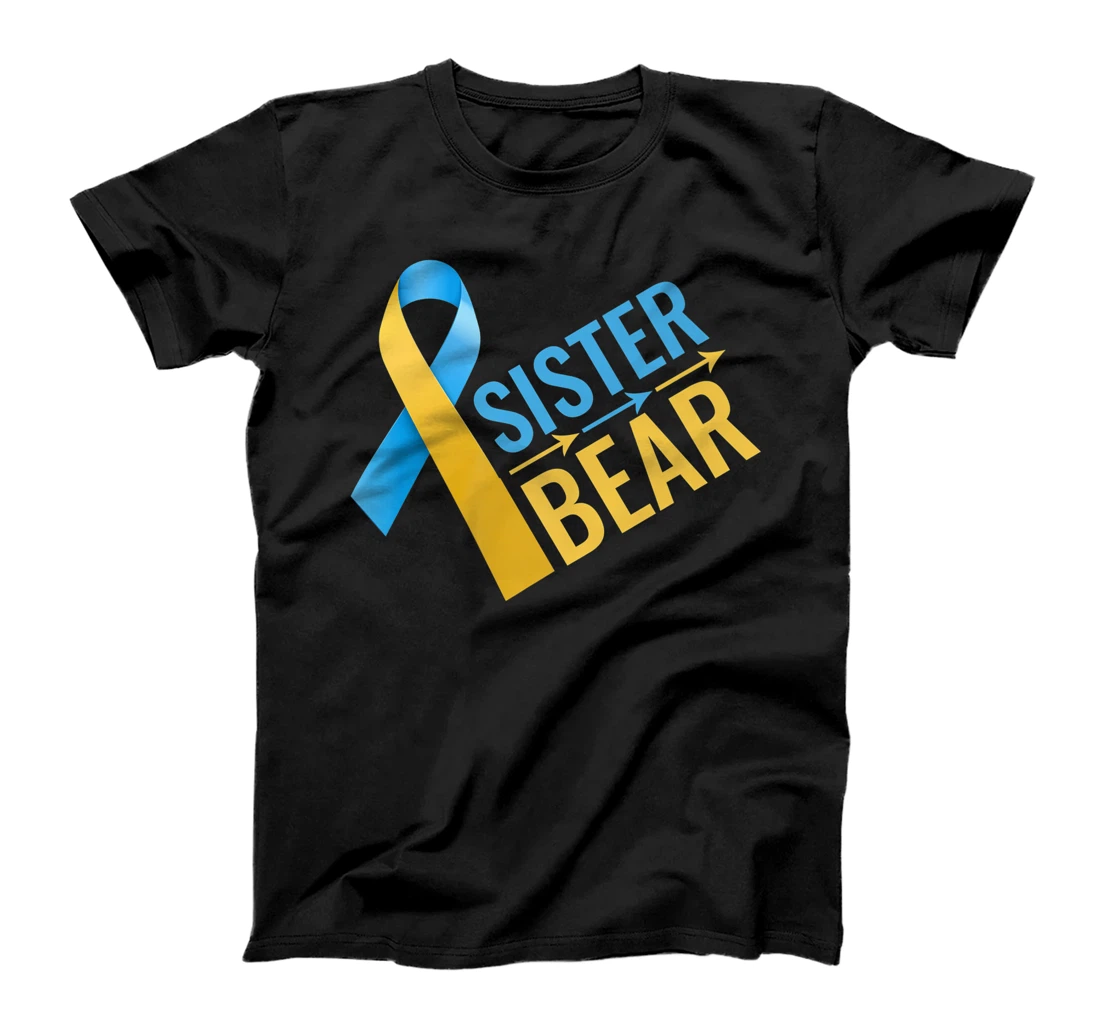 proud sister of Down Syndrome warrior Awareness Trisomy 21 T-Shirt, Kid T-Shirt and Women T-Shirt