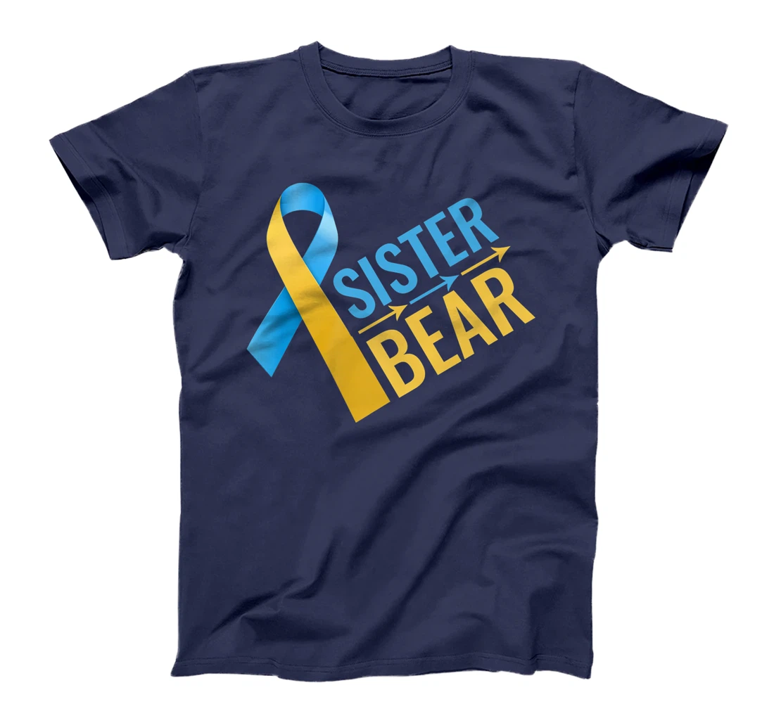 proud sister of Down Syndrome warrior Awareness Trisomy 21 T-Shirt, Kid T-Shirt and Women T-Shirt