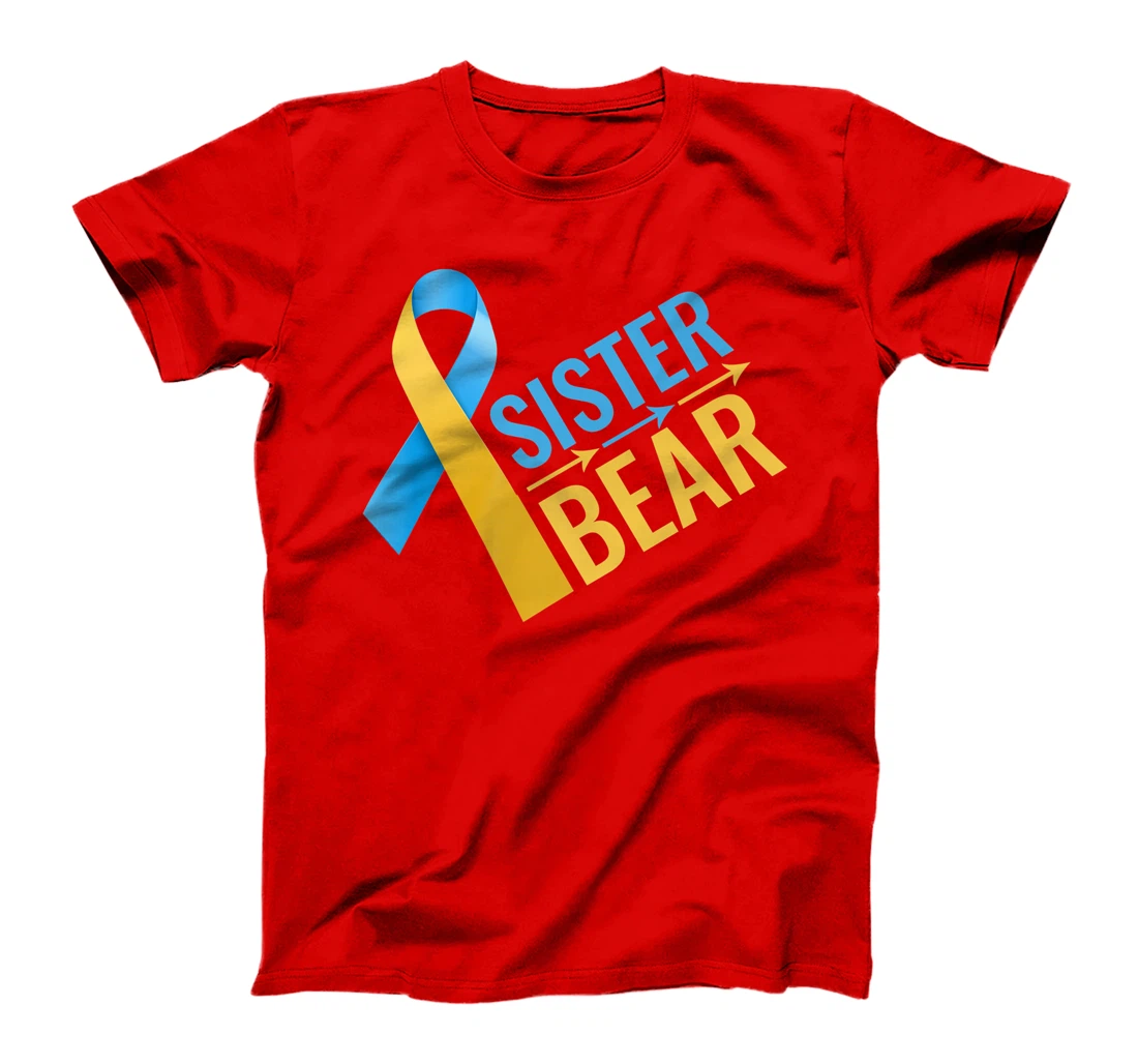 proud sister of Down Syndrome warrior Awareness Trisomy 21 T-Shirt, Kid T-Shirt and Women T-Shirt