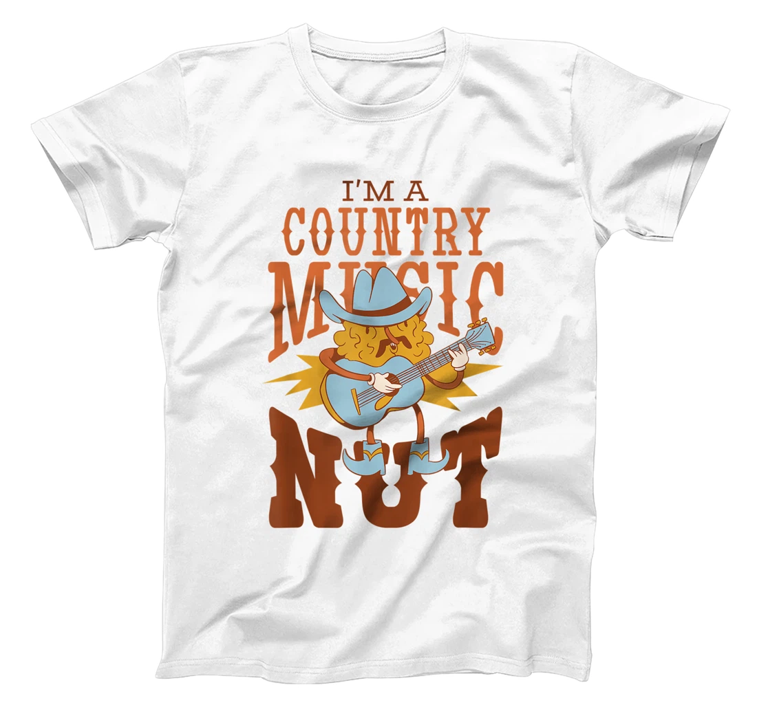 Womens I'm A Country Music Nut Cowboy Guitar Western Walnut T-Shirt, Kid T-Shirt and Women T-Shirt