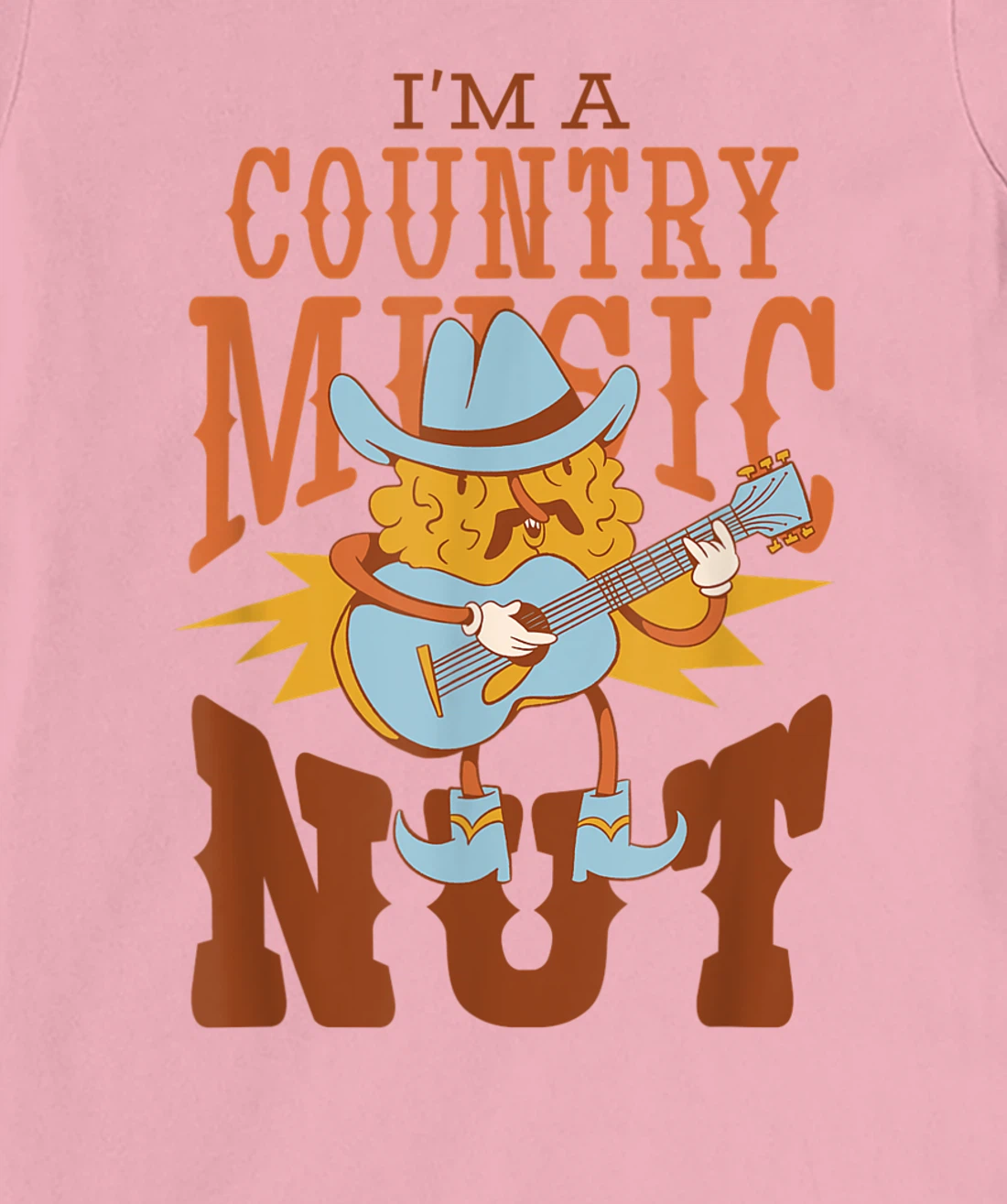 Womens I'm A Country Music Nut Cowboy Guitar Western Walnut T-Shirt, Kid T-Shirt and Women T-Shirt
