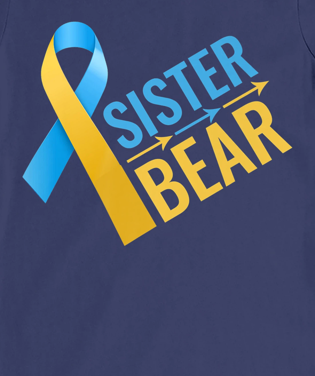 proud sister of Down Syndrome warrior Awareness Trisomy 21 T-Shirt, Kid T-Shirt and Women T-Shirt