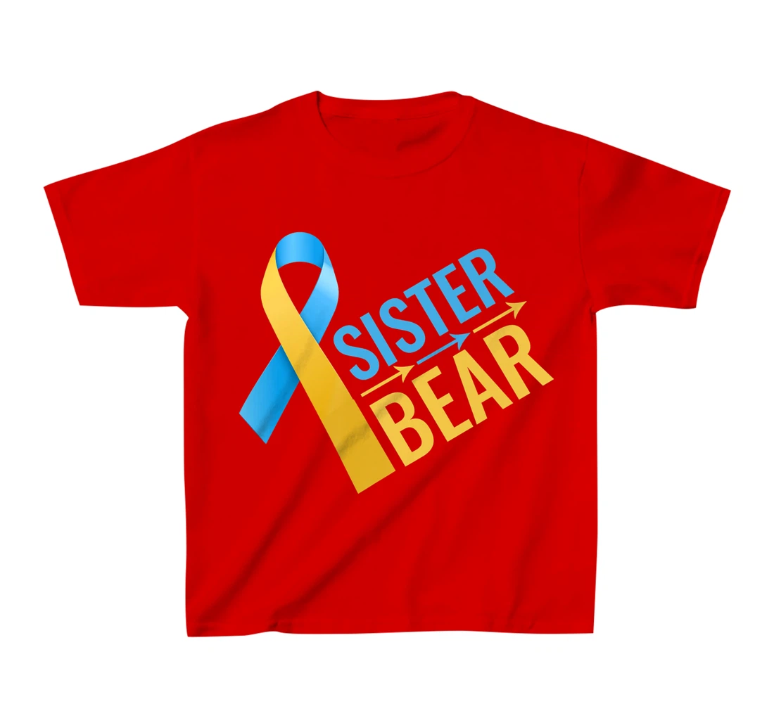 proud sister of Down Syndrome warrior Awareness Trisomy 21 T-Shirt, Kid T-Shirt and Women T-Shirt