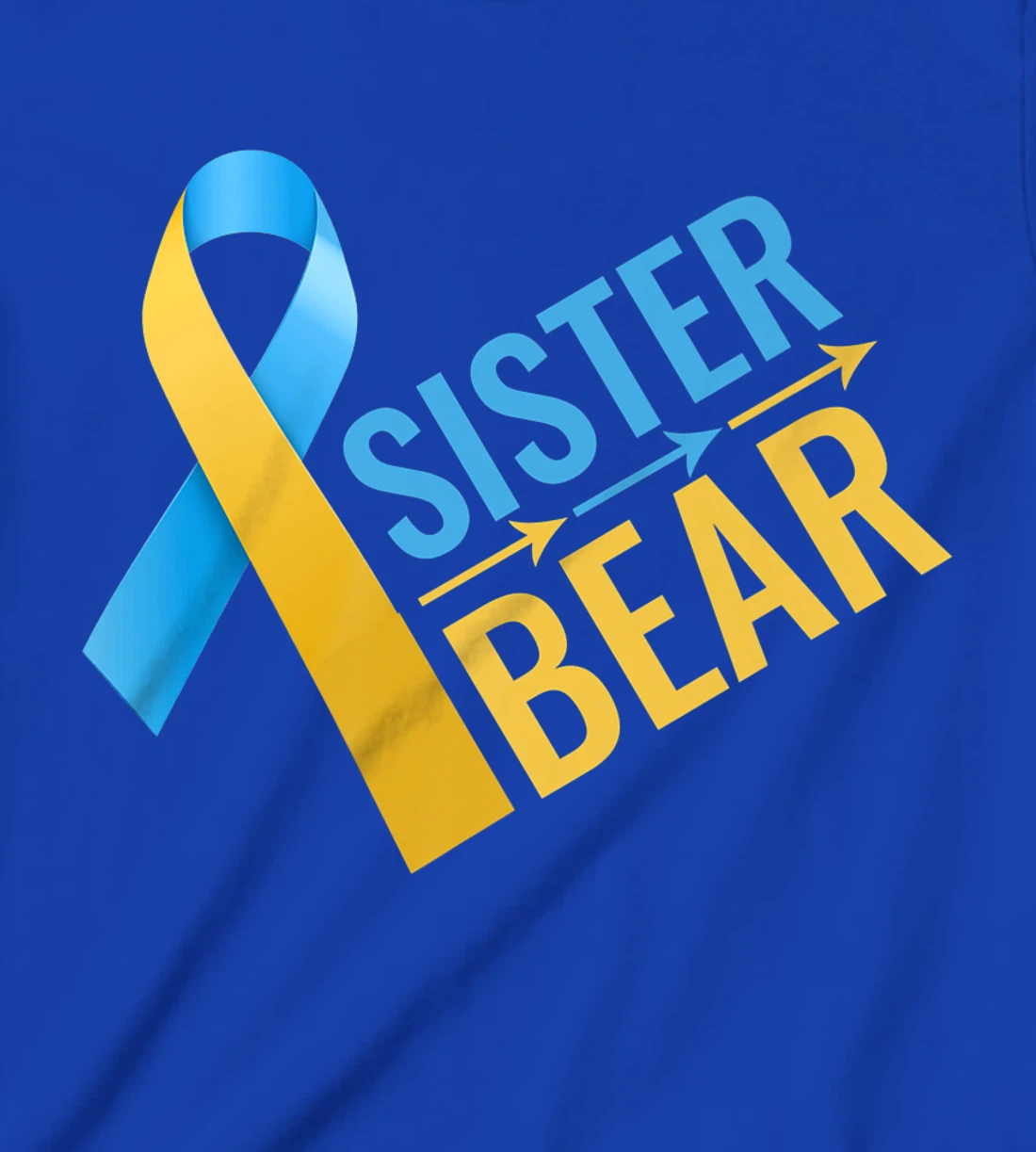 proud sister of Down Syndrome warrior Awareness Trisomy 21 T-Shirt, Kid T-Shirt and Women T-Shirt