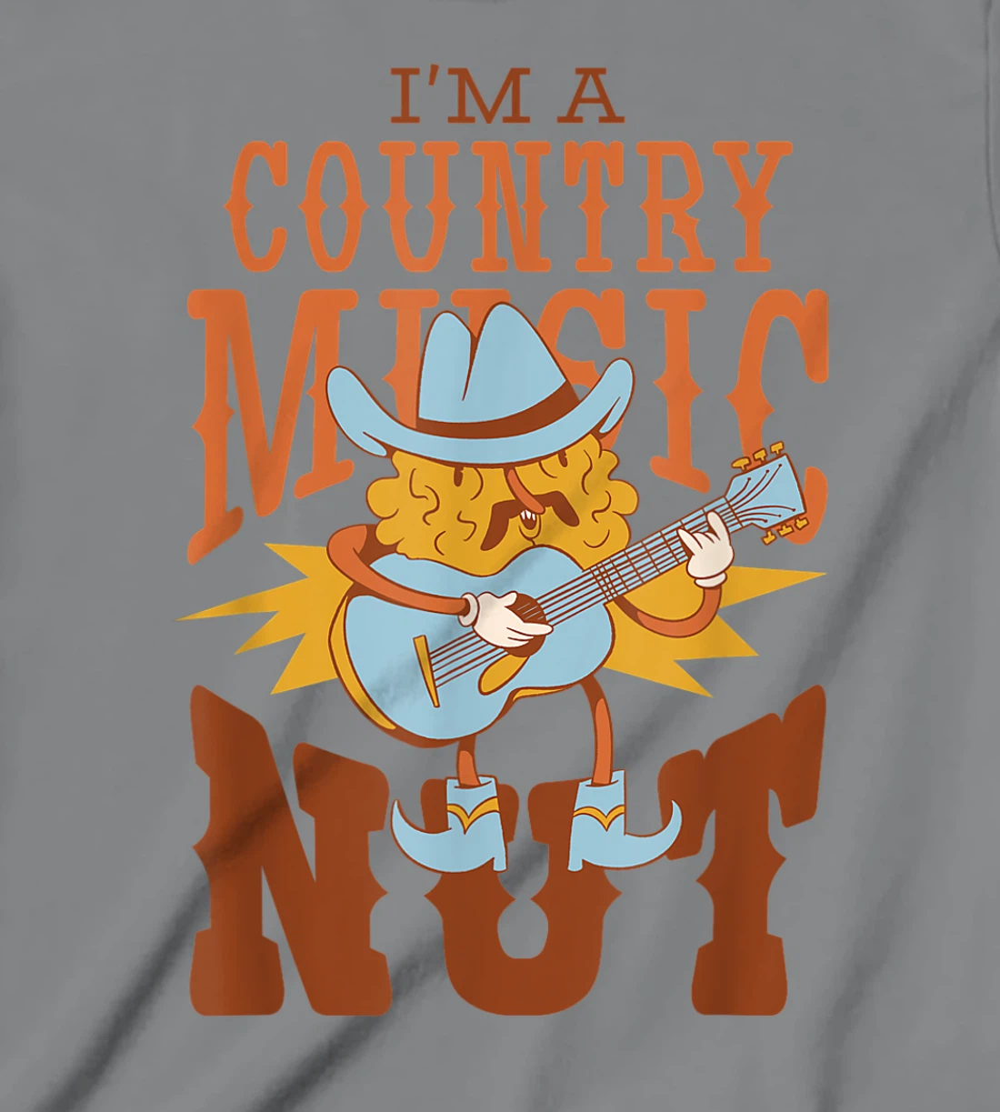 Womens I'm A Country Music Nut Cowboy Guitar Western Walnut T-Shirt, Kid T-Shirt and Women T-Shirt