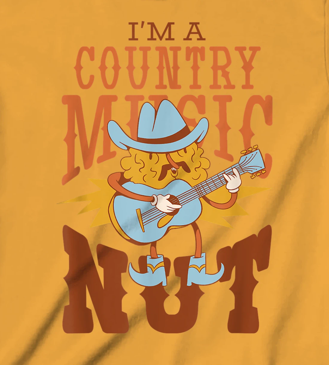 Womens I'm A Country Music Nut Cowboy Guitar Western Walnut T-Shirt, Kid T-Shirt and Women T-Shirt