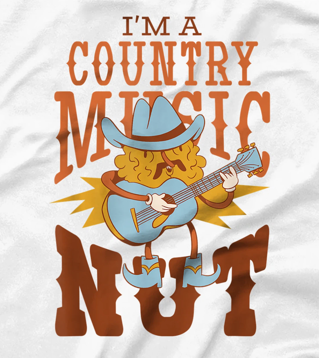 Womens I'm A Country Music Nut Cowboy Guitar Western Walnut T-Shirt, Kid T-Shirt and Women T-Shirt