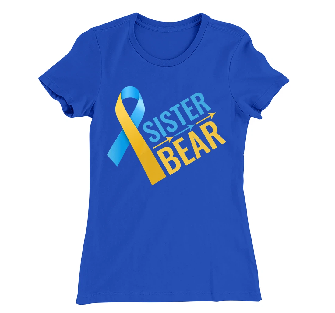 proud sister of Down Syndrome warrior Awareness Trisomy 21 T-Shirt, Kid T-Shirt and Women T-Shirt
