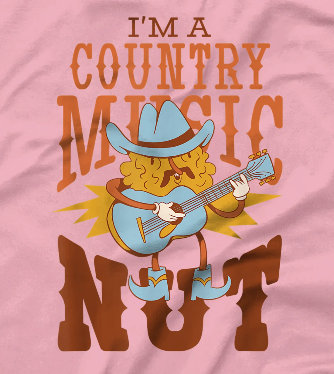 Womens I'm A Country Music Nut Cowboy Guitar Western Walnut T-Shirt, Kid T-Shirt and Women T-Shirt