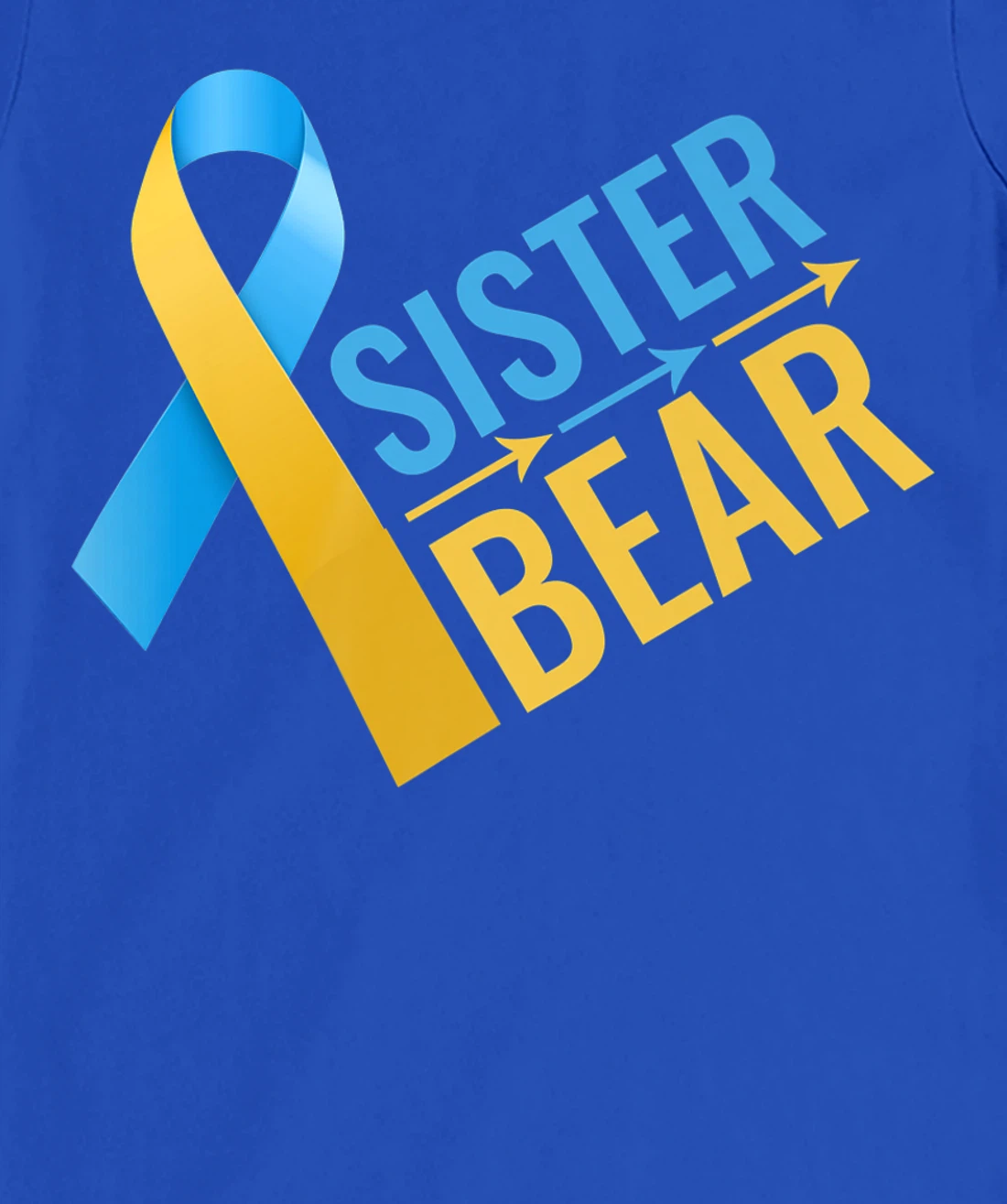 proud sister of Down Syndrome warrior Awareness Trisomy 21 T-Shirt, Kid T-Shirt and Women T-Shirt