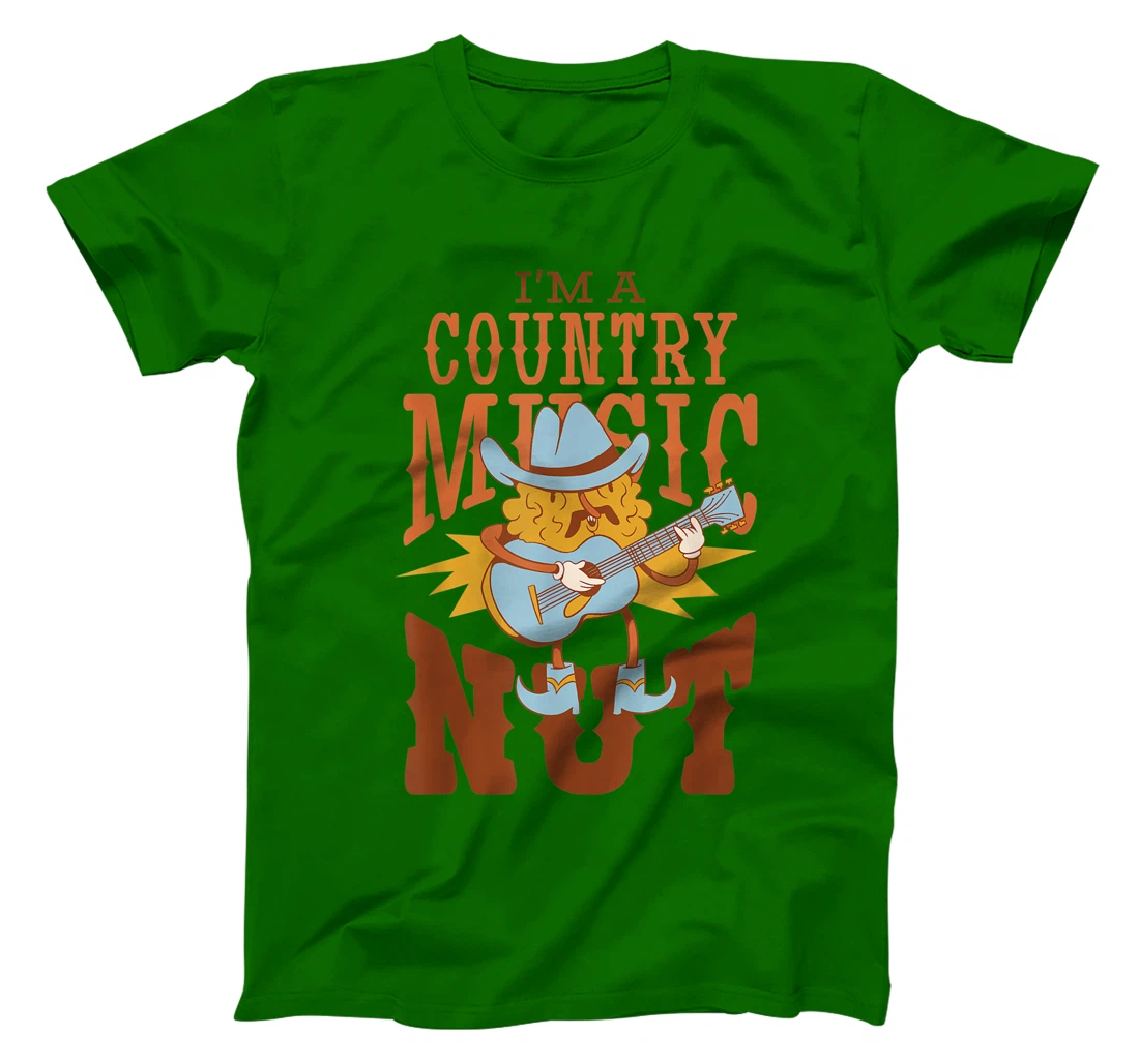 Womens I'm A Country Music Nut Cowboy Guitar Western Walnut T-Shirt, Kid T-Shirt and Women T-Shirt