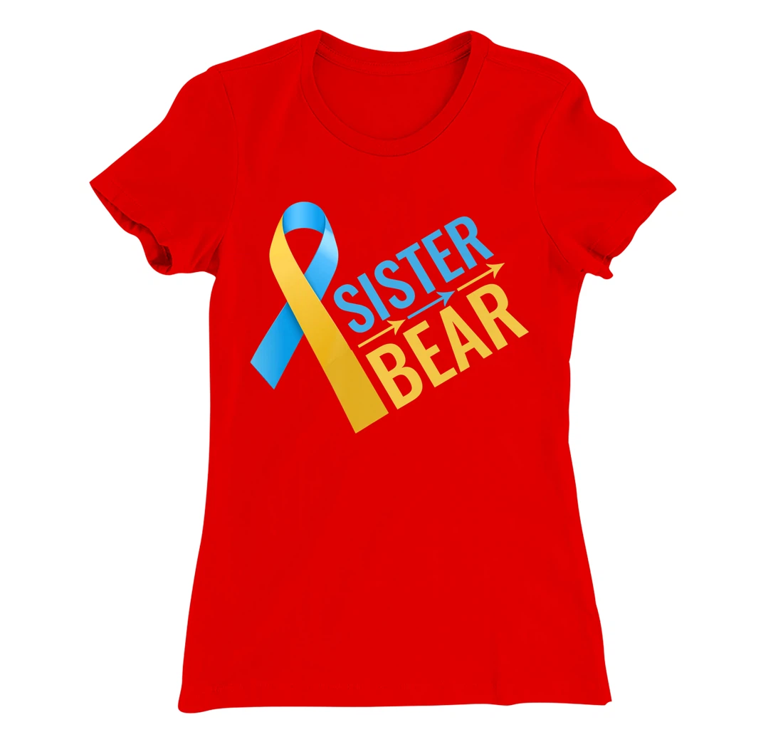 proud sister of Down Syndrome warrior Awareness Trisomy 21 T-Shirt, Kid T-Shirt and Women T-Shirt