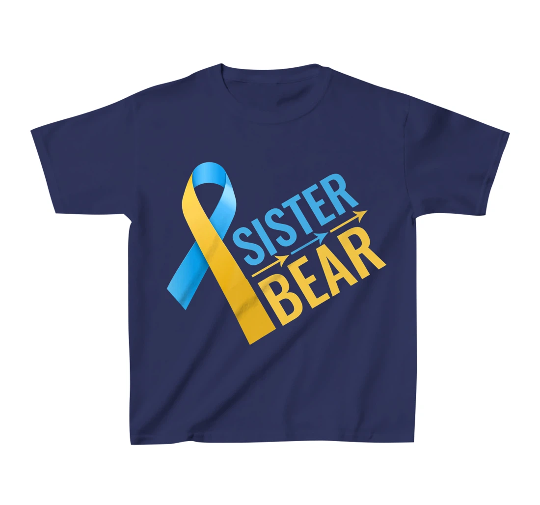 proud sister of Down Syndrome warrior Awareness Trisomy 21 T-Shirt, Kid T-Shirt and Women T-Shirt