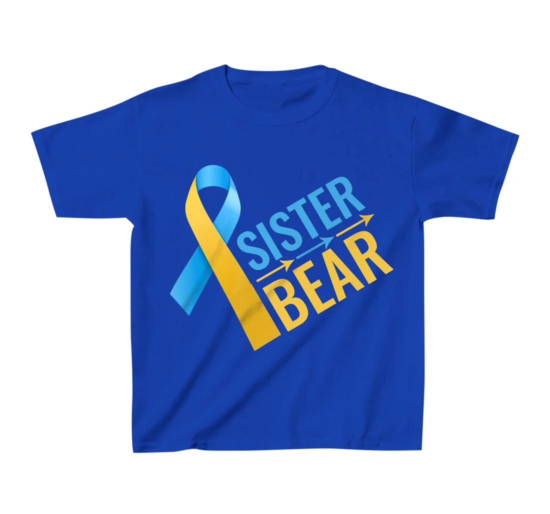 proud sister of Down Syndrome warrior Awareness Trisomy 21 T-Shirt, Kid T-Shirt and Women T-Shirt