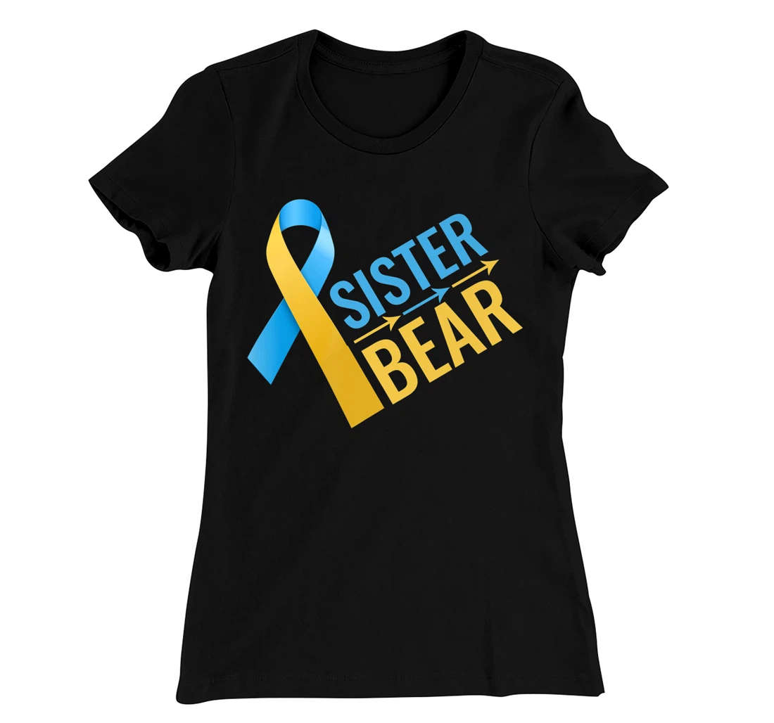 proud sister of Down Syndrome warrior Awareness Trisomy 21 T-Shirt, Kid T-Shirt and Women T-Shirt
