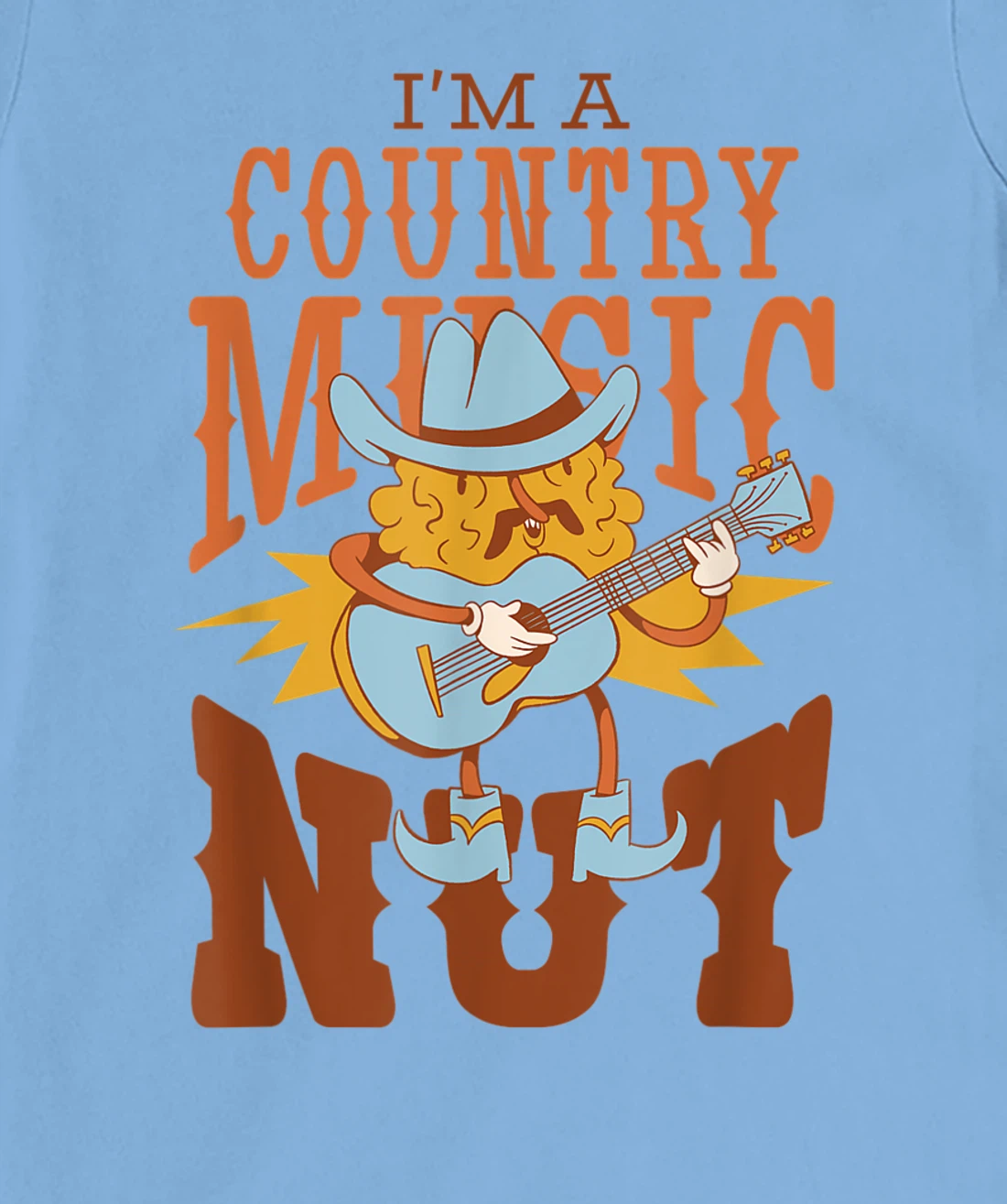 Womens I'm A Country Music Nut Cowboy Guitar Western Walnut T-Shirt, Kid T-Shirt and Women T-Shirt