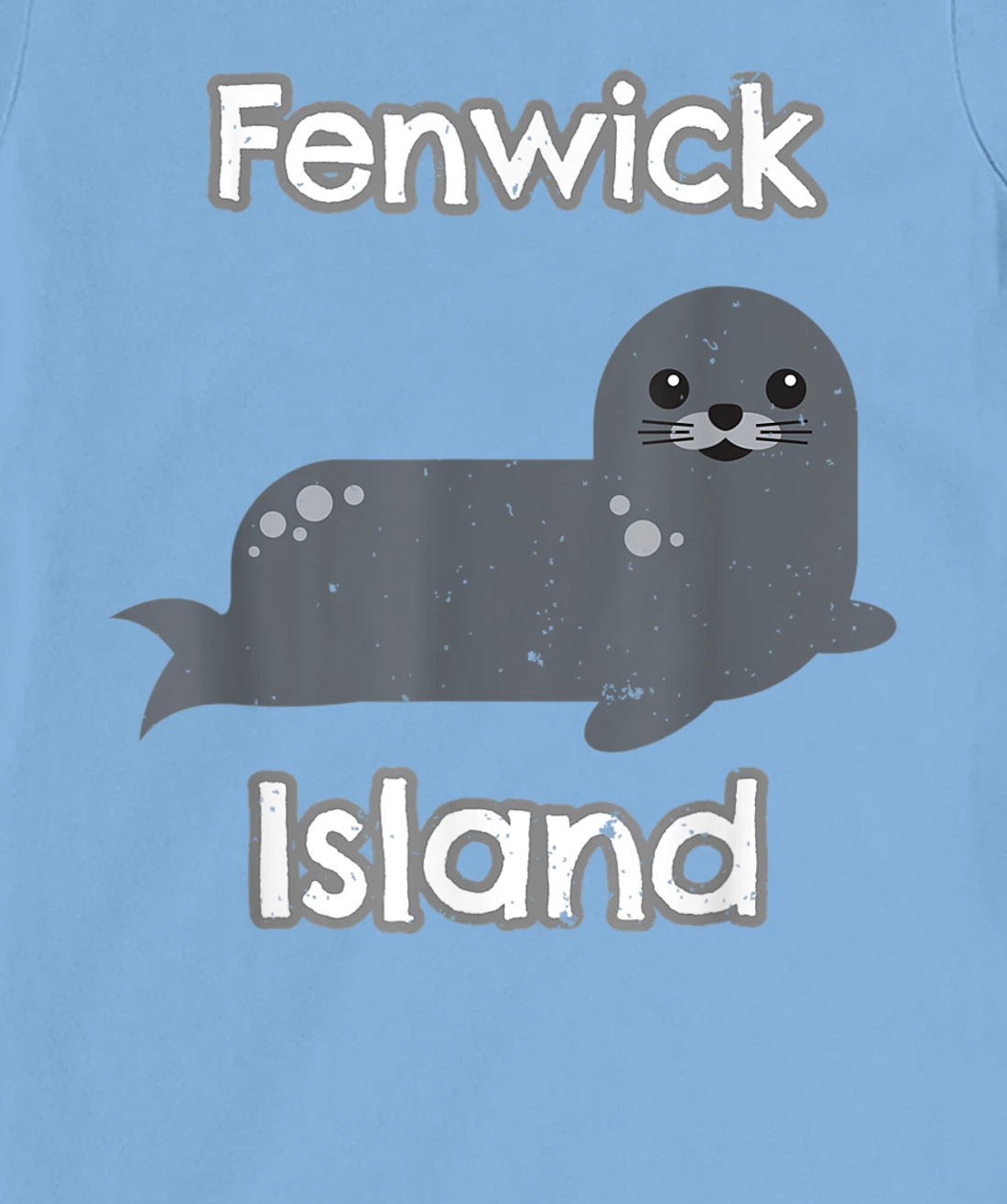 Womens Fenwick Island Delaware Marine Life Harbor Seal T-Shirt, Kid T-Shirt and Women T-Shirt