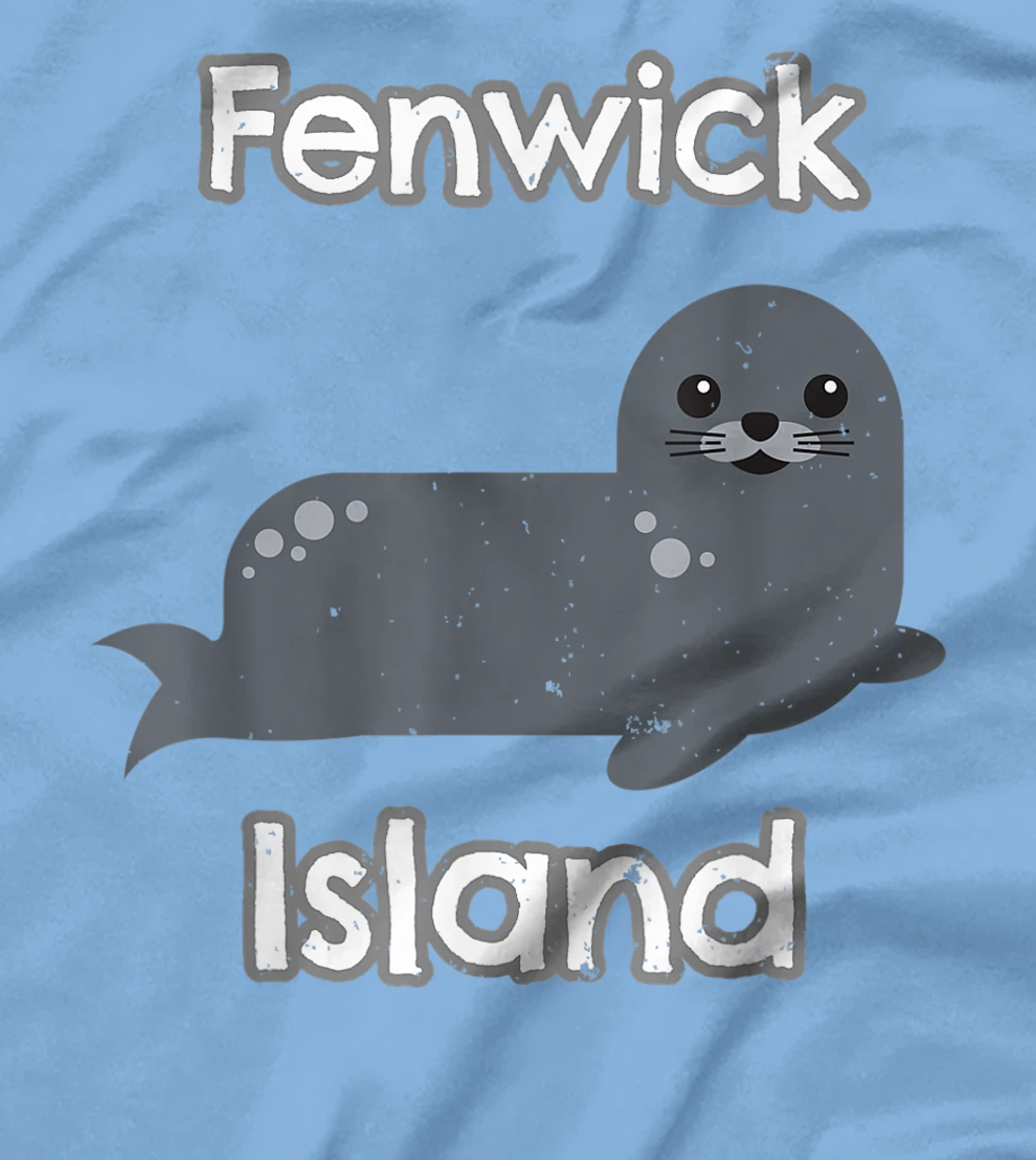 Womens Fenwick Island Delaware Marine Life Harbor Seal T-Shirt, Kid T-Shirt and Women T-Shirt