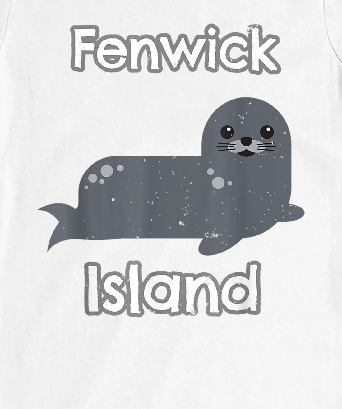 Womens Fenwick Island Delaware Marine Life Harbor Seal T-Shirt, Kid T-Shirt and Women T-Shirt