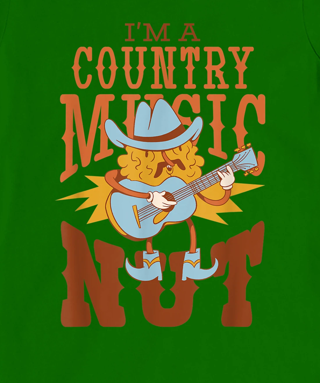 Womens I'm A Country Music Nut Cowboy Guitar Western Walnut T-Shirt, Kid T-Shirt and Women T-Shirt