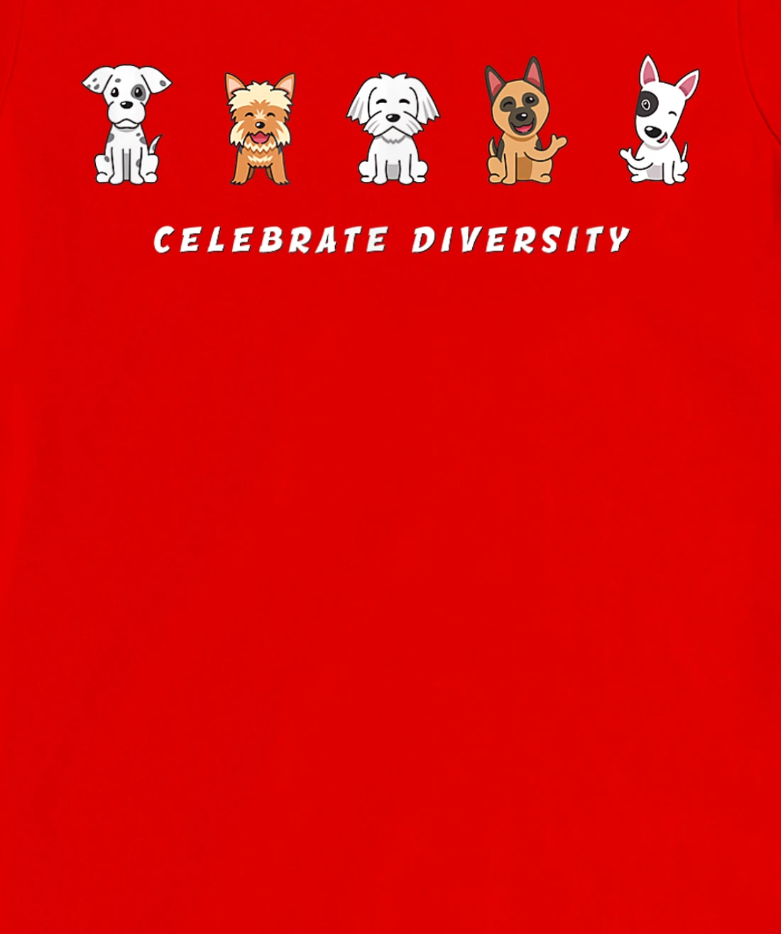 Puppies & Bigger Dogs of All Kinds - Celebrate Diversity T-Shirt, Women T-Shirt