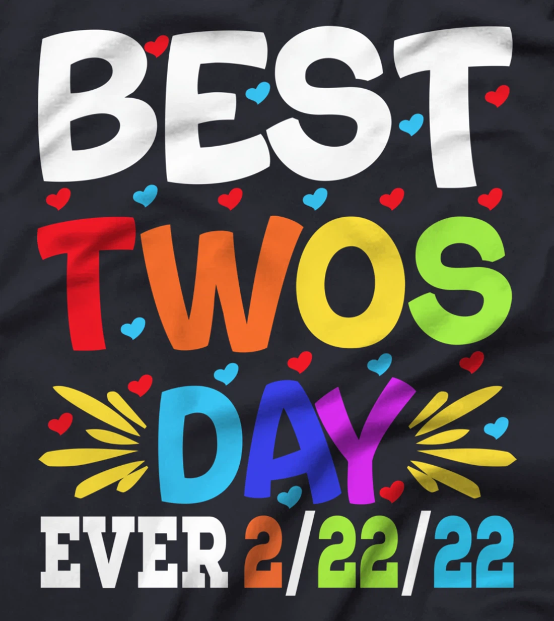 Happy 2/22/22 Twosday Tuesday February 22nd 2022 Numerology T-Shirt