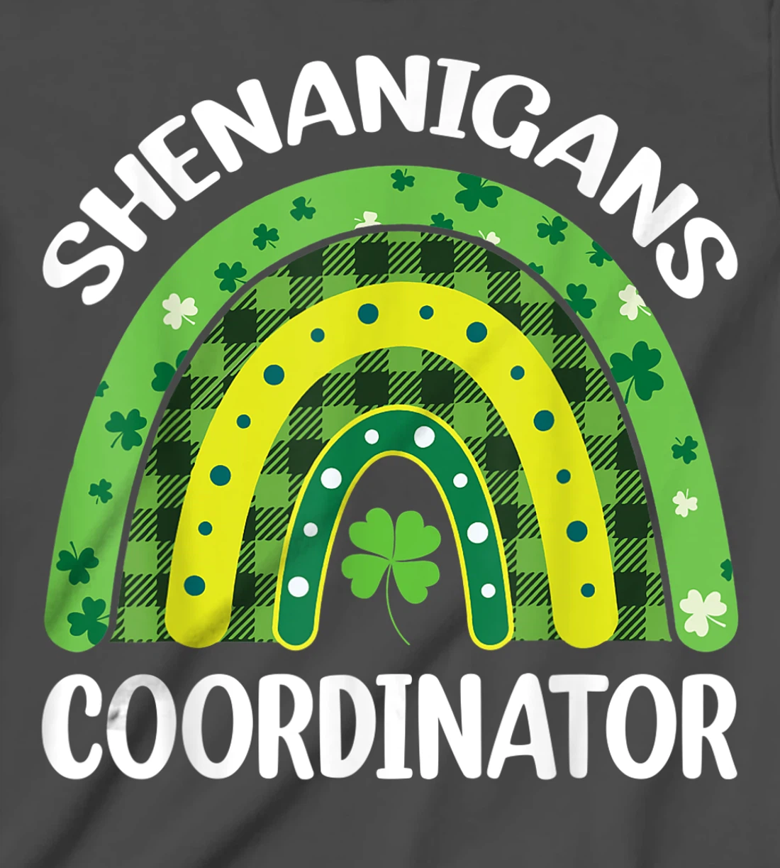 Shenanigans Coordinator Rainbow St Patricks Day Teacher Gift T-Shirt, Kid T-Shirt and Women T-Shirt
